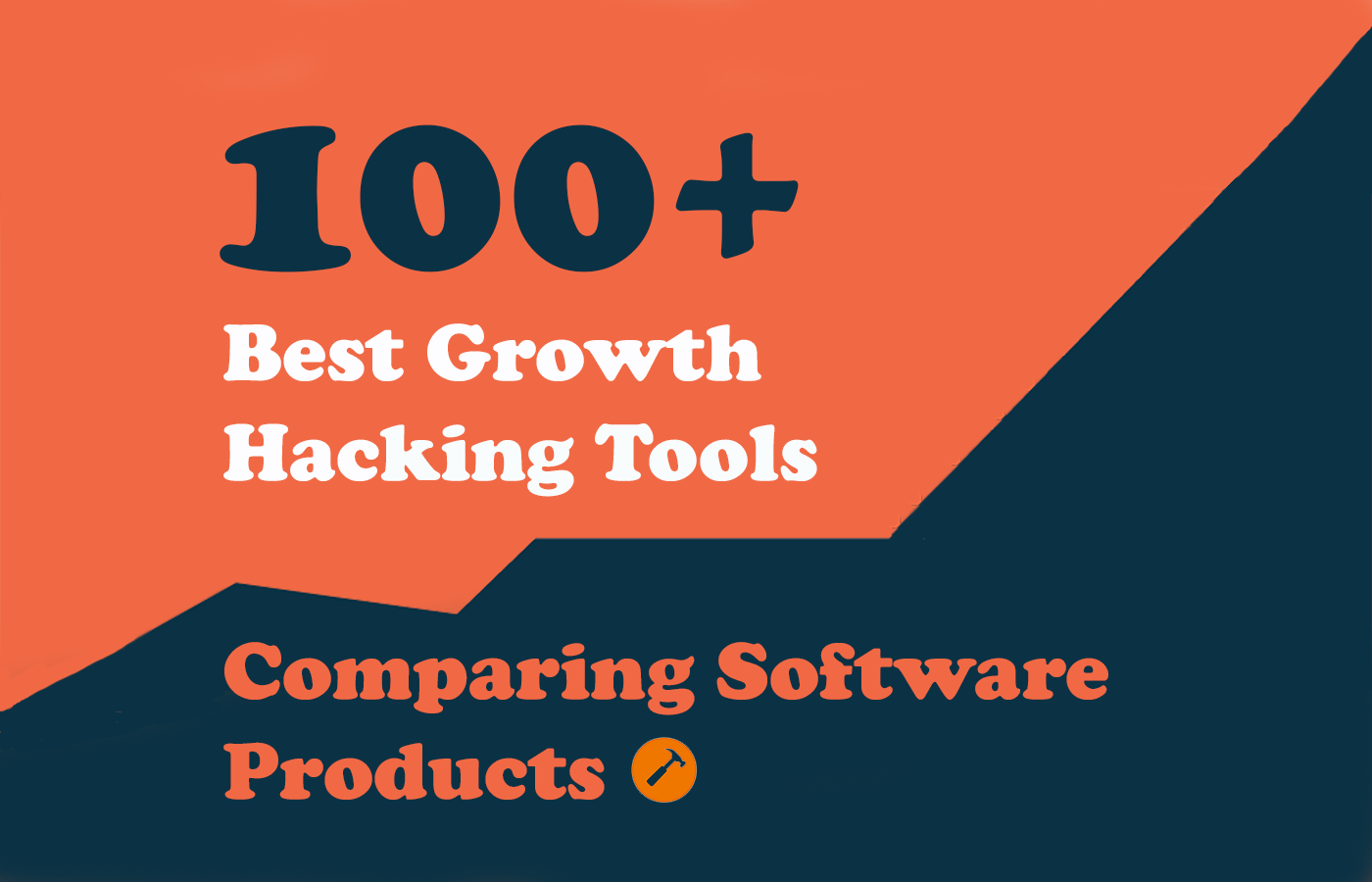 100+ Growth Hacking Tools – Comparing Software Products