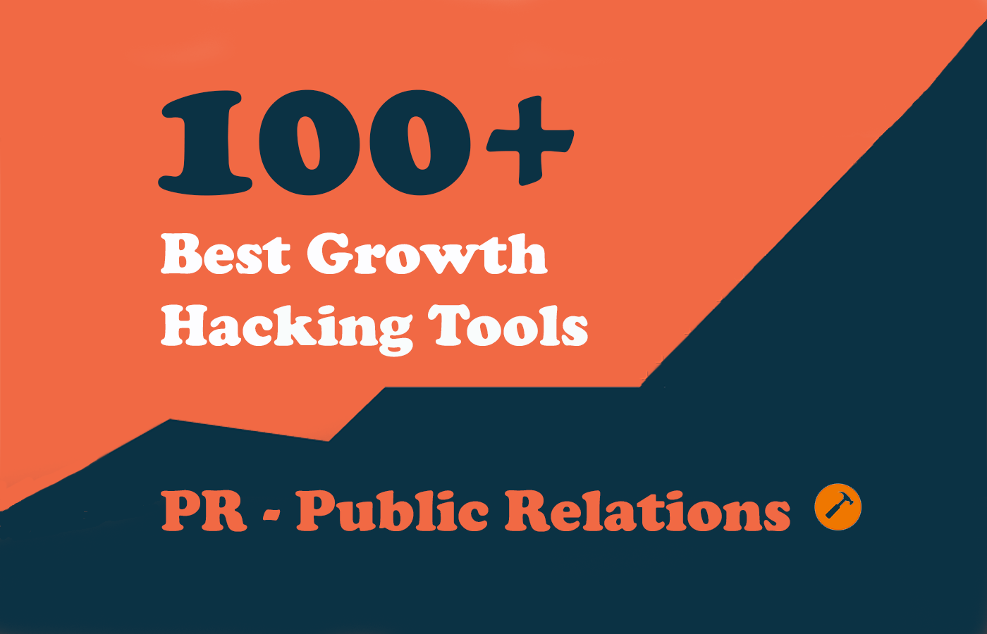 100+ Growth Hacking Tools – Public Relations